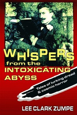 Whispers from the Intoxicating Abyss 1