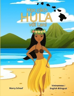 Marcy Schaaf - Học cách HULA với Lani (Vietnamese / English Bilingual) Learn to Hula with Lani, Häftad