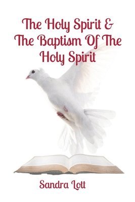 The Holy Spirit & The Baptism Of The Holy Spirit 1