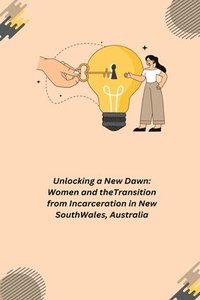 bokomslag Unlocking a New Dawn