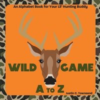 bokomslag Wild Game A to Z