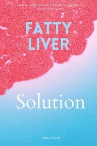 bokomslag Fatty Liver Solution