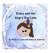 bokomslag Rosey and the Angry Tree Lady