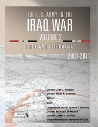 bokomslag US Army in the Iraq War Volume 2 Surge and Withdrawal