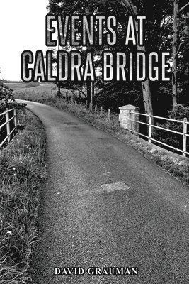 Events At Caldra Bridge 1