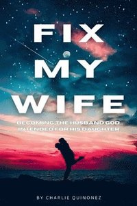 bokomslag Fix My Wife