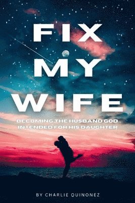bokomslag Fix My Wife