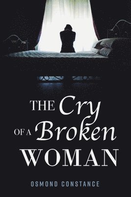 bokomslag Cry of a Broken Woman
