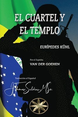 Eurípedes Kuhl, Por El Espíritu Van Der Goehen, Por el Espíritu Van der Goehen, Por el Espíritu van der Goehen - Cuartel y el Templo, Häftad