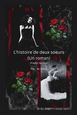 L'histoire de deux soeurs (Un roman)