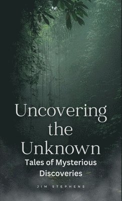 Uncovering the Unknown