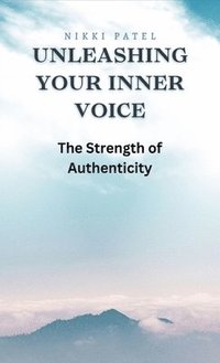bokomslag Unleashing Your Inner Voice