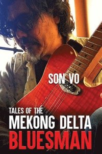 bokomslag Tales of the Mekong Delta Bluesman