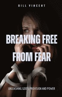 bokomslag Breaking Free from Fear