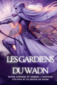 bokomslag Les Gardiens Du Wadn