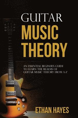 Guitar Music Theory 1