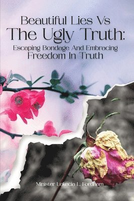 Beautiful Lies vs. The Ugly Truth 1