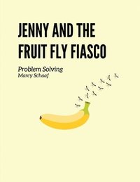 bokomslag Jenny and the Fruit Fly Fiasco!