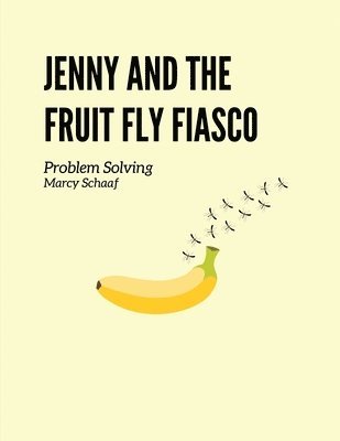 Jenny and the Fruit Fly Fiasco! 1