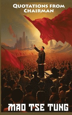 bokomslag Quotations from Chairman Mao Tse-Tung