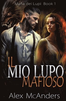 bokomslag Il mio Lupo Mafioso