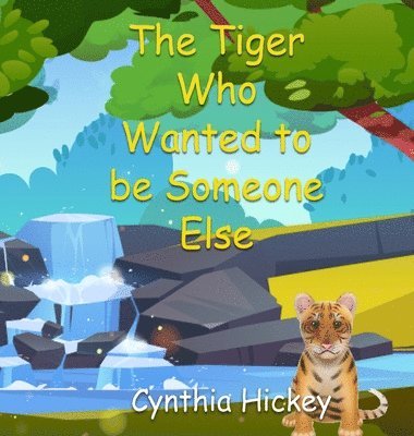 bokomslag Tiger Who Wanted to be Someone Else