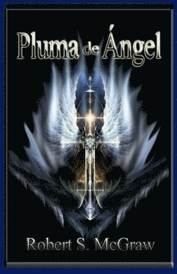 Robert S McGraw - Pluma de Ángel, Häftad