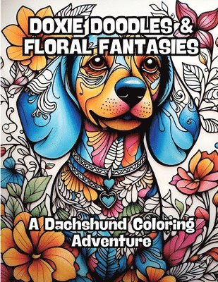 Doxie Doodles & Floral Fantasies 1