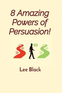 bokomslag 8 Amazing Powers of Persuasion!