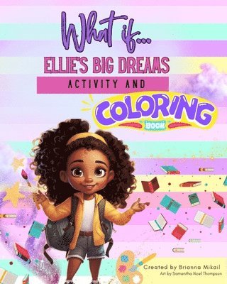What If....Ellie's Big Dreams Activity and Coloring Book 1