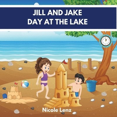 Nicole Lenz - Jill and Jake - Day at the Lake, Häftad. Tillgänglighet: Tillfälligt slut