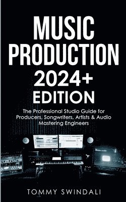 bokomslag Music Production 2024+ Edition