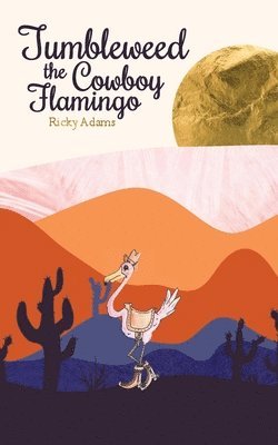 Tumbleweed the Cowboy Flamingo 1