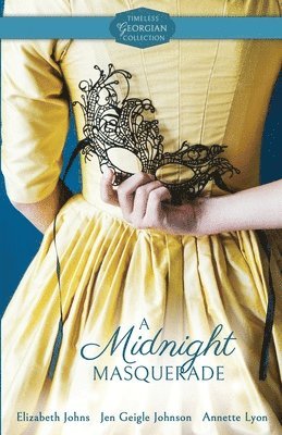 Elizabeth Johns, Jen Geigle Johnson, Annette Lyon - Midnight Masquerade, Häftad