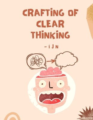 Crafting of Clear Thinking 1