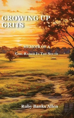 Growing Up Grits 1