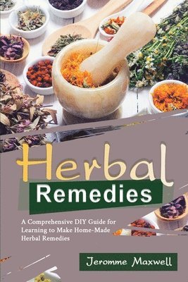 Jeromme Maxwell - Herbal Remedies, Häftad