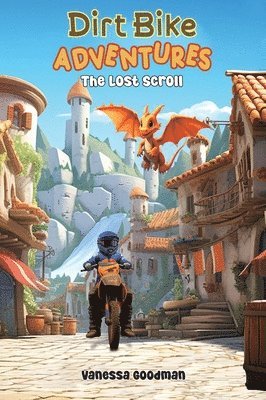 Dirt Bike Adventures - The Lost Scroll 1