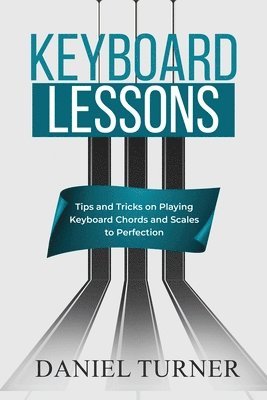Daniel Turner - Keyboard Lessons, Häftad