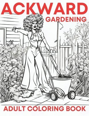 bokomslag Ackward Gardening