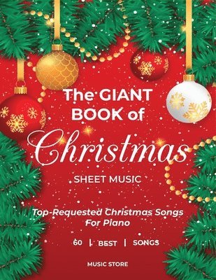 bokomslag The Giant Book Of Christmas Sheet Music Top-Requested Christmas Songs For Piano 60 Best Songs