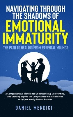 Navigating Through the Shadows of Emotional Immaturity 1