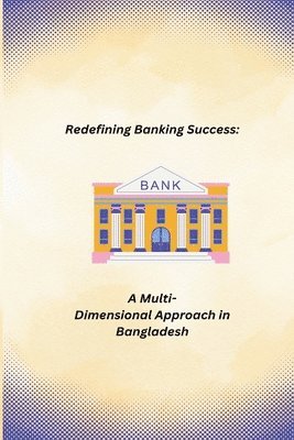 bokomslag Redefining Banking Success