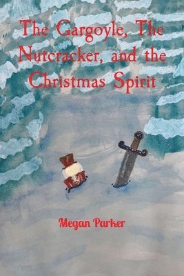 bokomslag Gargoyle, The Nutcracker, and the Christmas Spirit