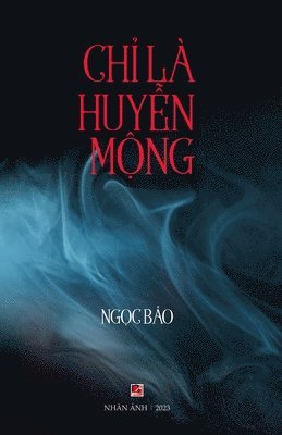 Bao Ngoc - Chỉ Là Huyễn Mộng, Häftad