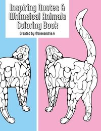 bokomslag Inspiring Quotes & Whimsical Animals Coloring Book