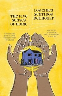 bokomslag The Five Senses of Home / Los Cinco Sentidos Del Hogar