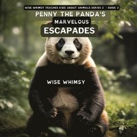 bokomslag Penny the Panda's Marvelous Bamboo Escapades