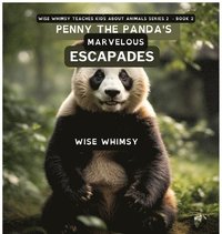 bokomslag Penny the Panda's Marvelous Bamboo Escapades