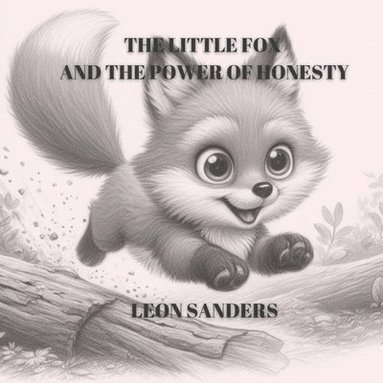 bokomslag The Little Fox and The Power of Honesty